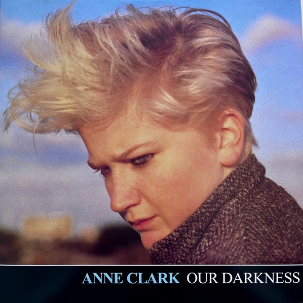 Anne Clark – Our Darkness