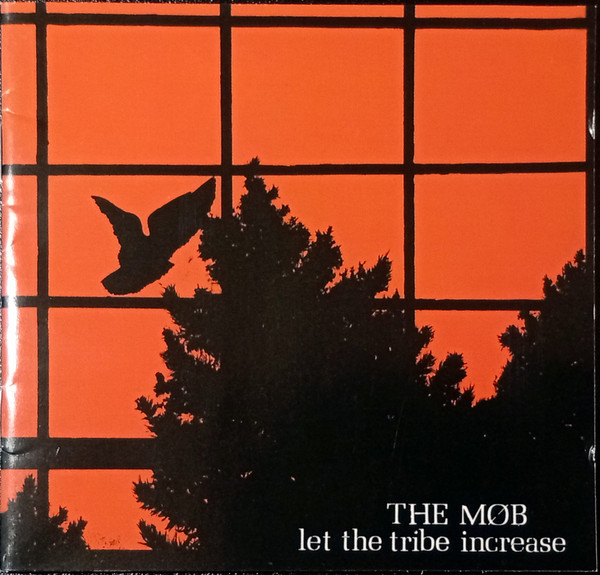 The Mob – Let The Tribe Increase