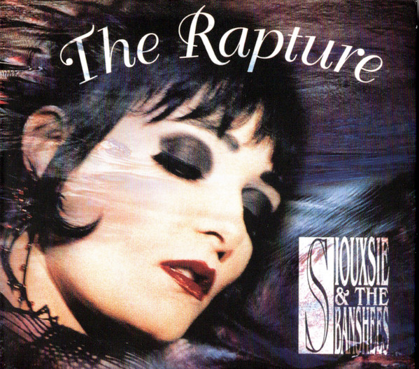Siouxsie & The Banshees – The Rapture