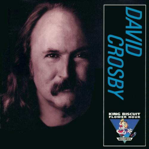 David Crosby – King Biscuit Flower Hour Presents