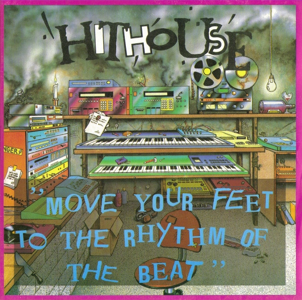 Hithouse – Move Your Feet To The Rhythm Of The Beat