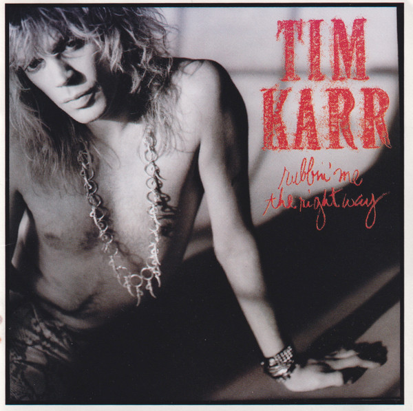 Tim Karr – Rubbin' Me The Right Way
