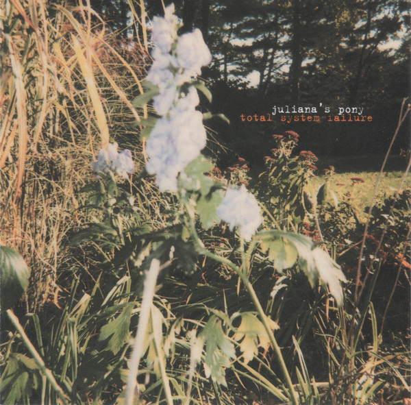 Juliana Hatfield – Juliana's Pony: Total System Failure
