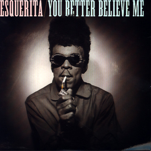Esquerita – You Better Believe Me