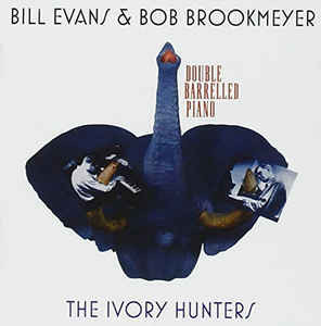 Bill Evans & Bob Brookmeyer – The Ivory Hunters
