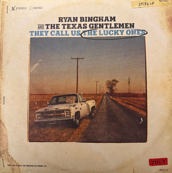 Ryan Bingham And The Texas Gentlemen – They Call Us The Lucky Ones