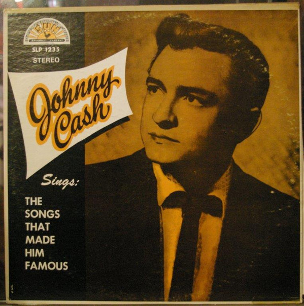 Johnny Cash – Sings The Songs That Made Him Famous