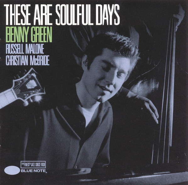 Benny Green – These Are Soulful Days