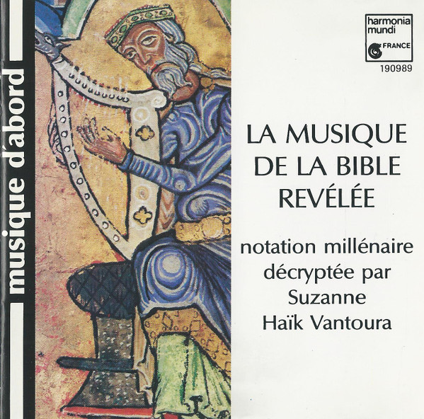 Suzanne Haïk Vantoura – La Musique De La Bible Révélée (Notation Millénaire Décryptée Par Suzanne Haïk Vantoura)