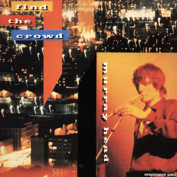 Murray Head – Find The Crowd