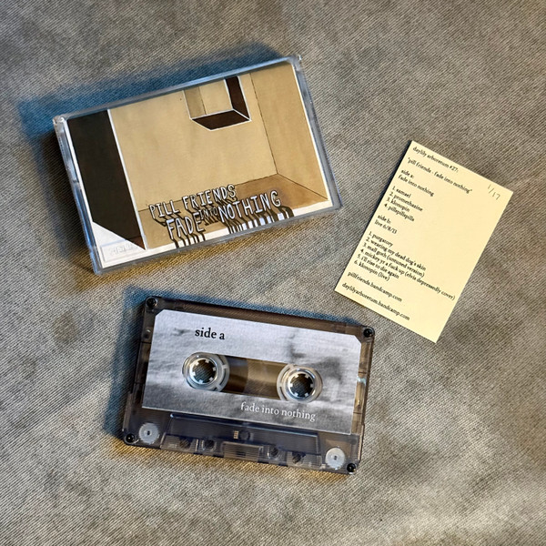 Pill Friends – Fade Into Nothing