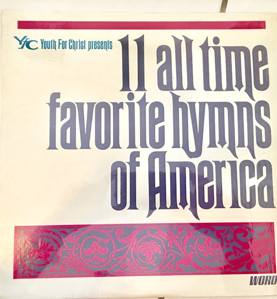 Youth For Christ – 11 All Time Favorite Hymns Of America