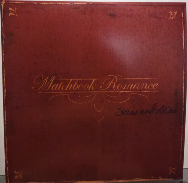 Matchbook Romance – Stories And Alibis