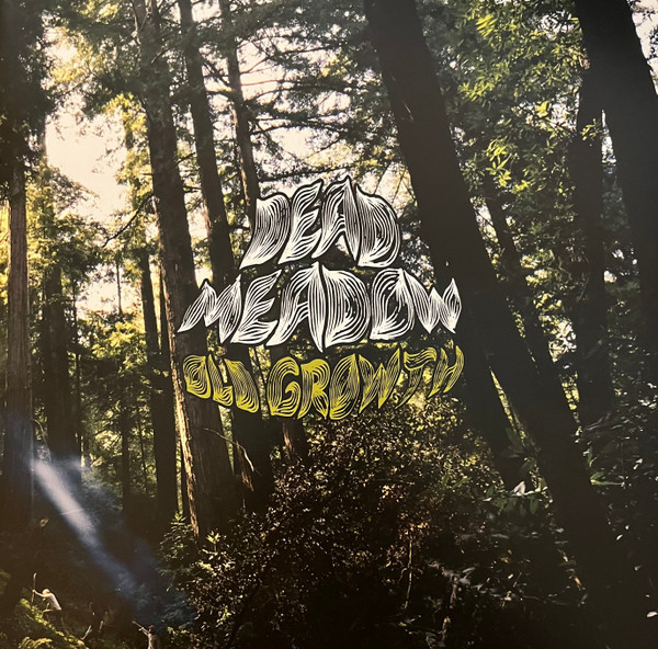 Dead Meadow – Old Growth