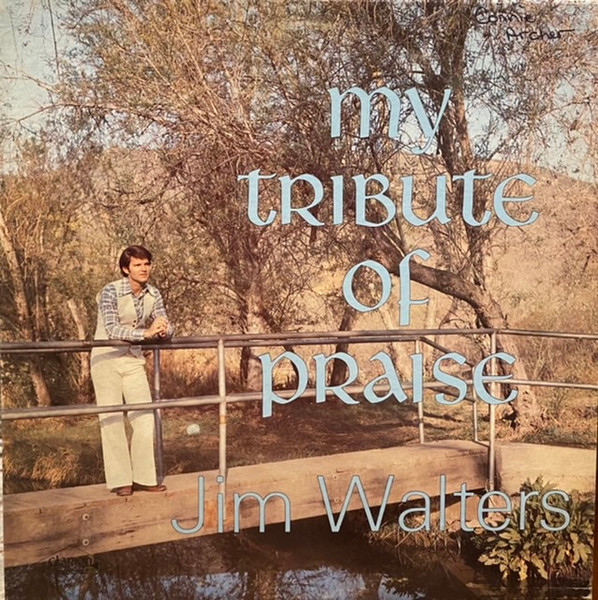 Jim Walters – My Tribute Of Praise