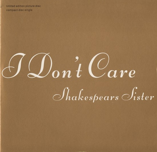 Shakespear's Sister – I Don't Care