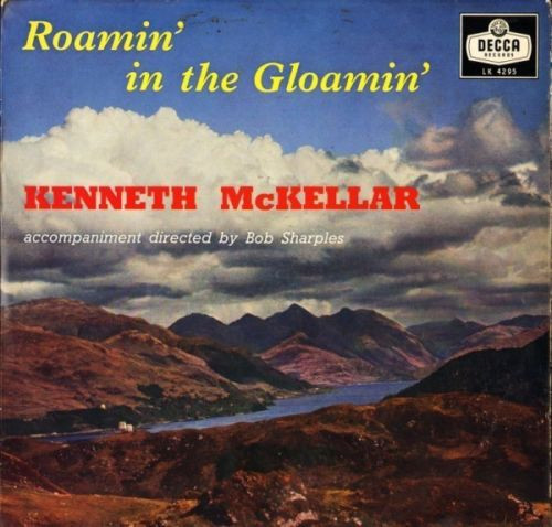 Kenneth McKellar – Roamin' In The Gloamin'