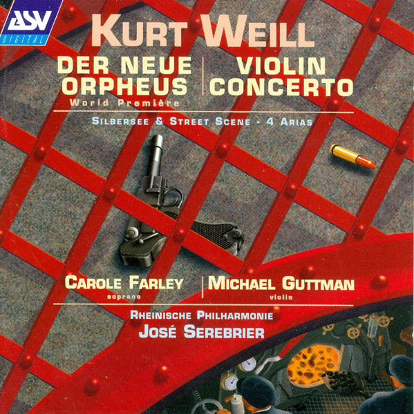 Kurt Weill, Rheinische Philharmonie, Jose Serebrier – Der Neue Orpheus, Violin Concerto