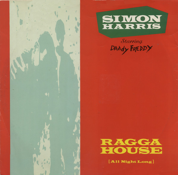 Simon Harris Starring Daddy Freddy – Ragga House (All Night Long)