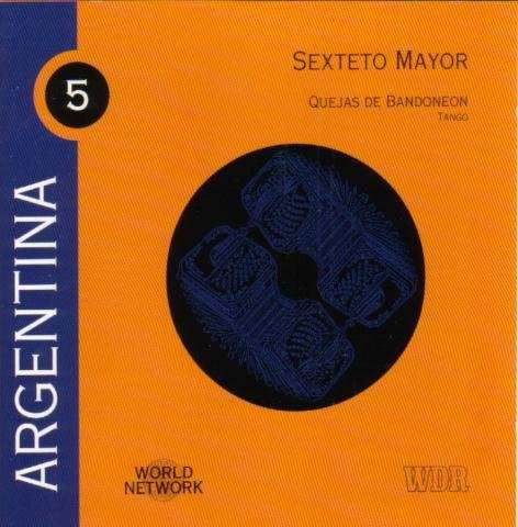 Sexteto Mayor – Argentina: Quejas De Bandoneón - Tango