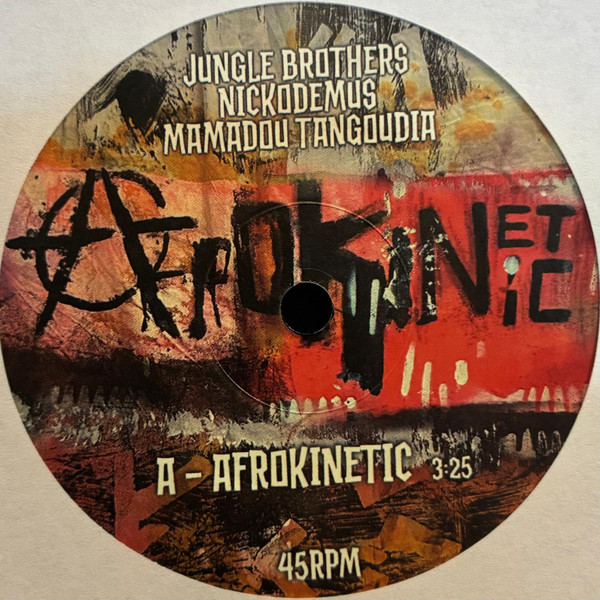 Jungle Brothers,  Nickodemus,  Mamadou Tangoudia – Afrokinetic
