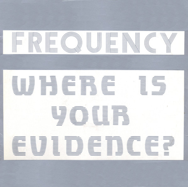 Frequency – Where Is Your Evidence?