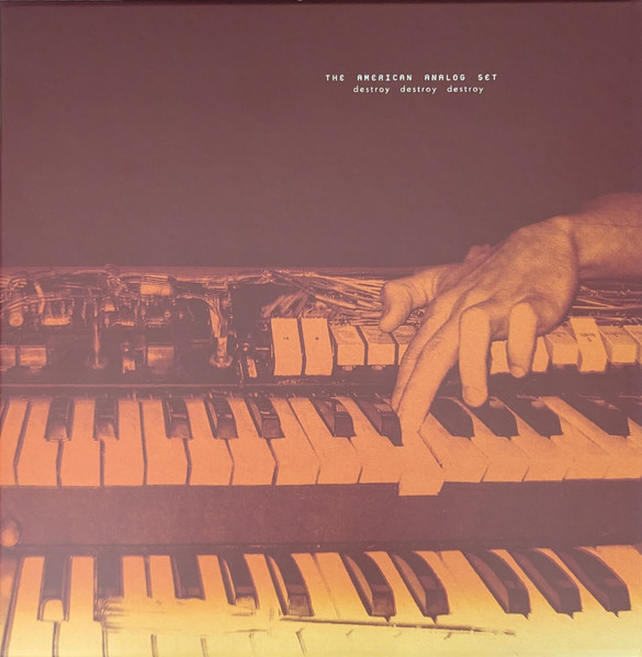 The American Analog Set – Destroy Destroy Destroy