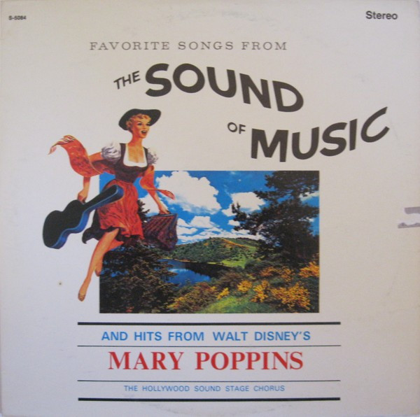The Hollywood Sound Stage Chorus – Favorite Songs From The Sound Of Music And Hits From Walt Disney's Mary Poppins