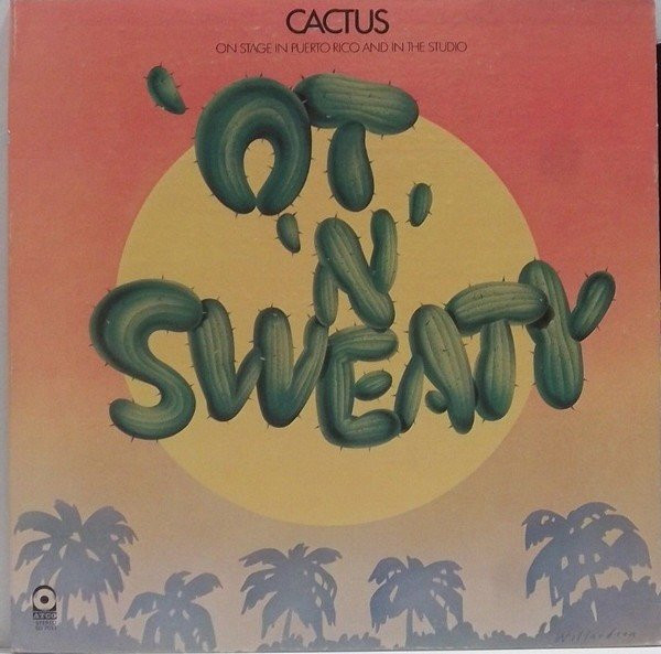 Cactus – 'Ot 'N' Sweaty