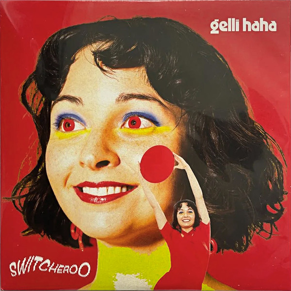 Gelli Haha – Switcheroo