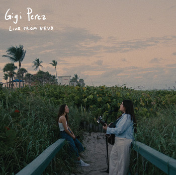 Gigi Perez – Gigi Perez - Live From VEVO 