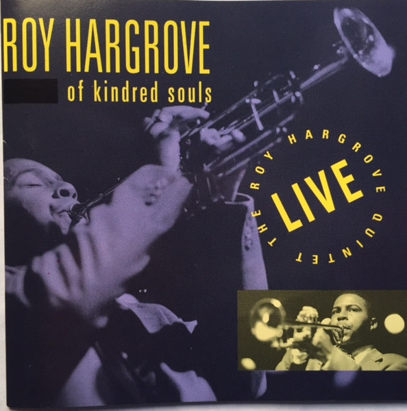 Roy Hargrove Quintet – Of Kindred Souls