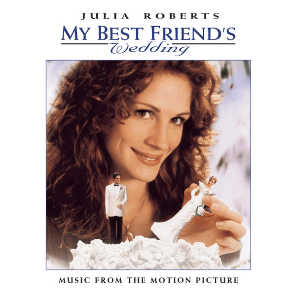 Various – My Best Friend's Wedding