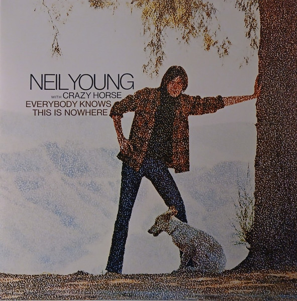 Neil Young With Crazy Horse – Everybody Knows This Is Nowhere