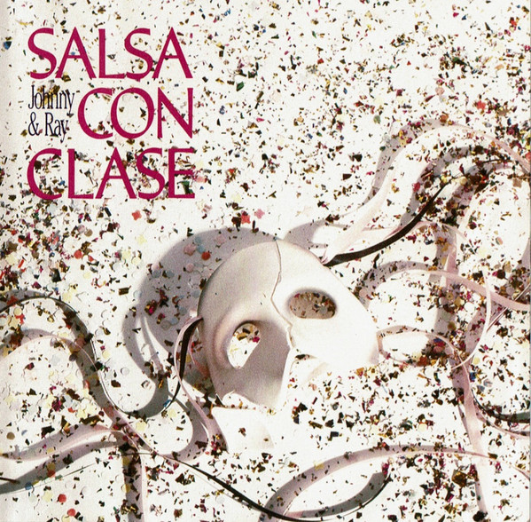 Johnny Ray &  Ray Sepúlveda,  Salsa Con Clase – Salsa Con Clase