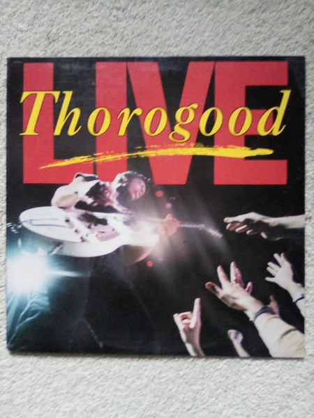 George Thorogood & The Destroyers – Live