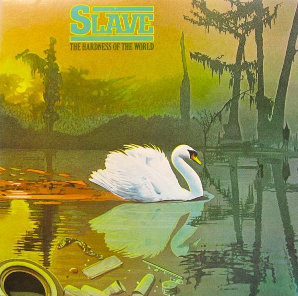 Slave – The Hardness Of The World