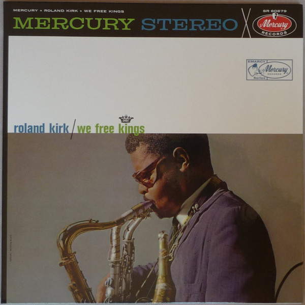 Roland Kirk – We Free Kings