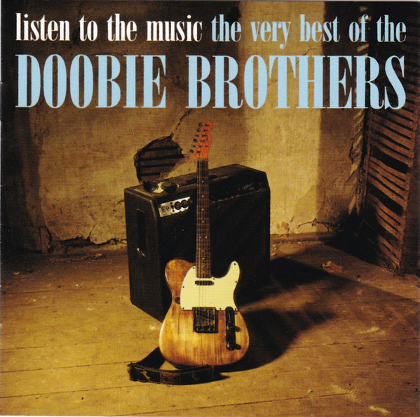 The Doobie Brothers – Listen To The Music · The Very Best Of The Doobie Brothers