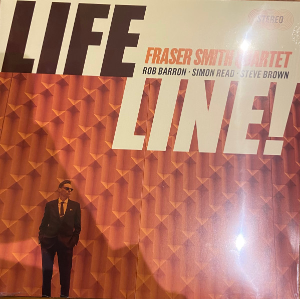 Fraser Smith Quartet – Life Line!