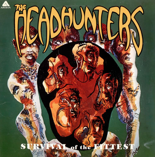 The Headhunters – Survival Of The Fittest
