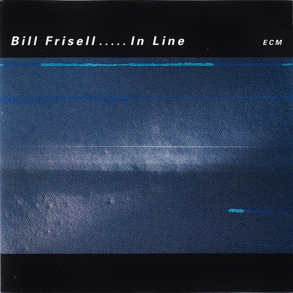 Bill Frisell – In Line