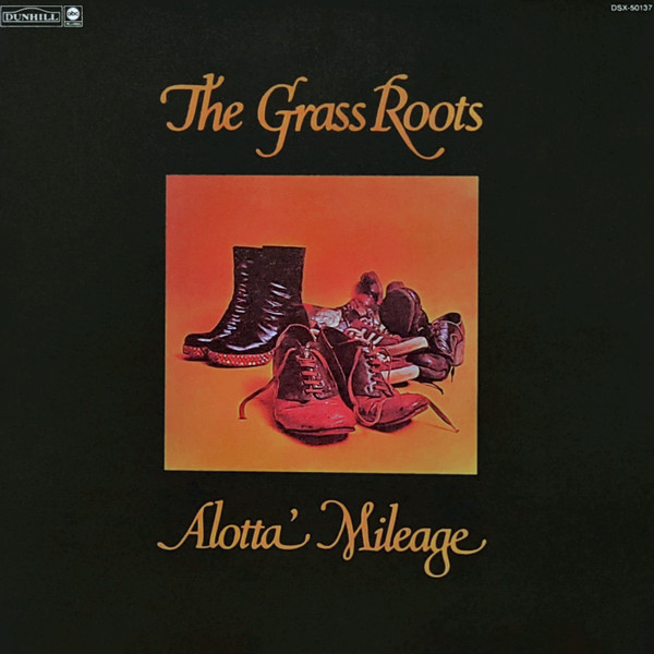 The Grass Roots – Alotta Mileage