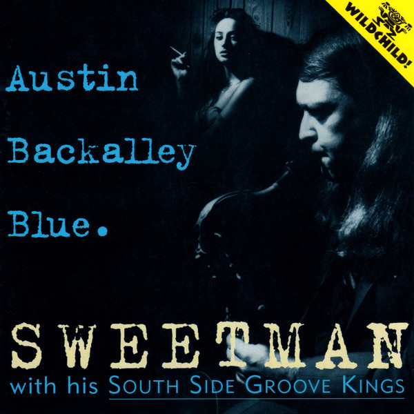 Sweetman With His South Side Groove Kings – Austin Backalley Blue.