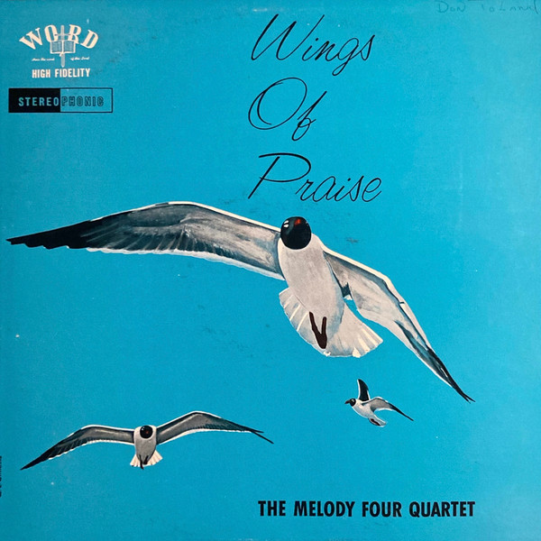 The Melody Four Quartet – Wings Of Praise