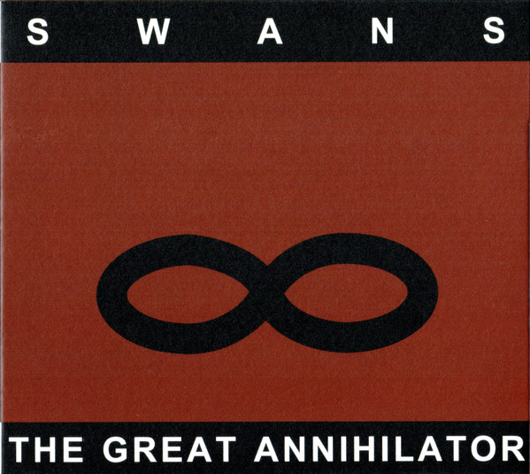 Swans – The Great Annihilator • Drainland