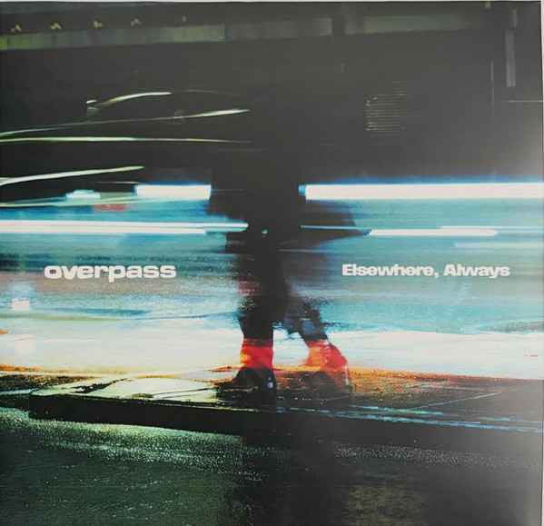 Overpass – Elsewhere, Always