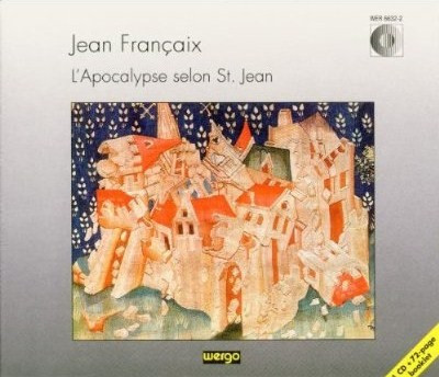 Jean Françaix – L'Apocalypse Selon St. Jean