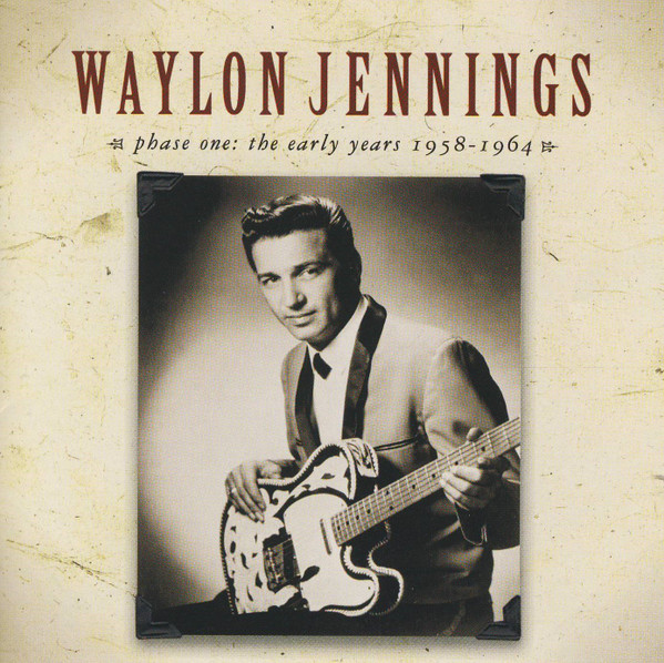 Waylon Jennings – Phase One: The Early Years 1958-1964