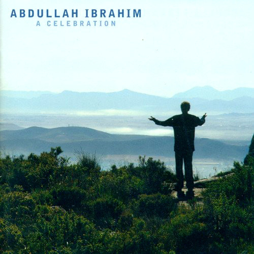 Abdullah Ibrahim – A Celebration